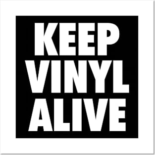 Keep Vinyl Alive wht Posters and Art